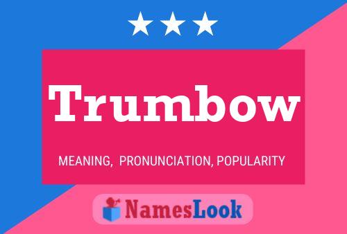 Trumbow Naam Poster