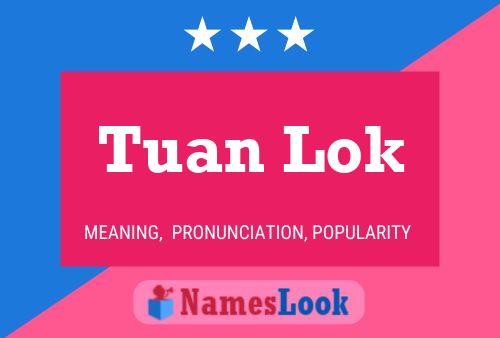 Tuan Lok Naam Poster