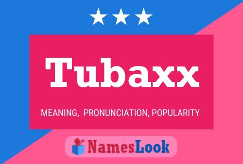 Tubaxx Naam Poster