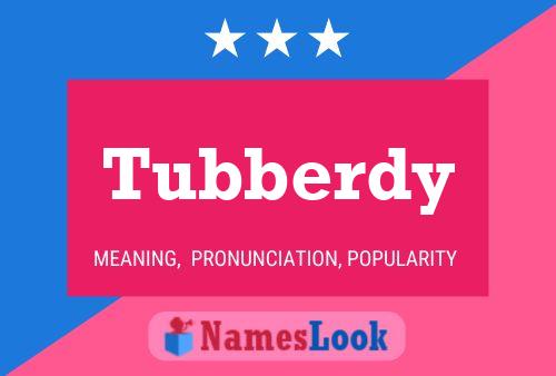 Tubberdy Naam Poster