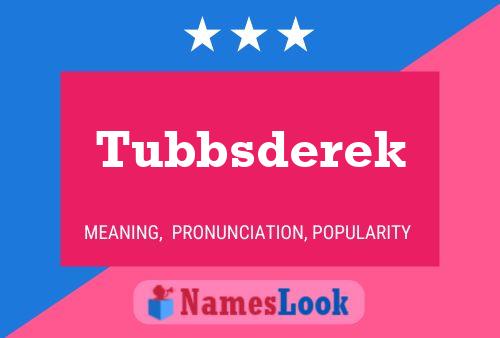 Tubbsderek Naam Poster