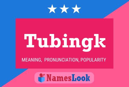 Tubingk Naam Poster