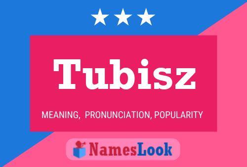 Tubisz Naam Poster