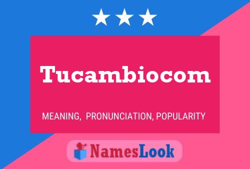 Tucambiocom Naam Poster