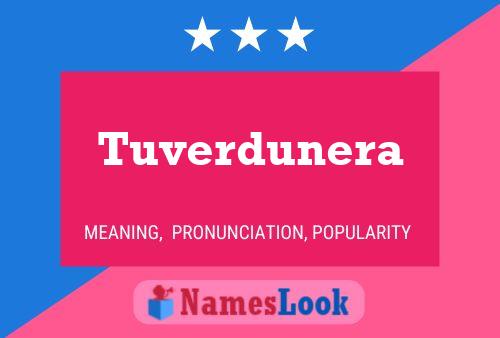 Tuverdunera Naam Poster