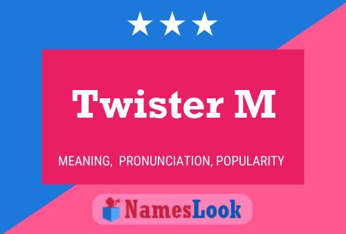 Twister M Naam Poster