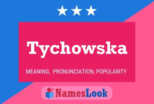 Tychowska Naam Poster