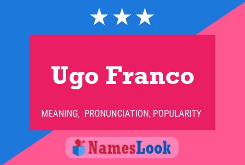 Ugo Franco Naam Poster