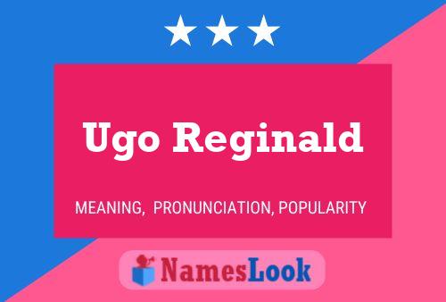 Ugo Reginald Naam Poster