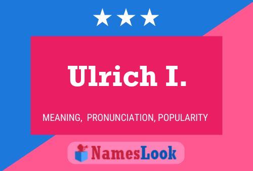 Ulrich I. Naam Poster