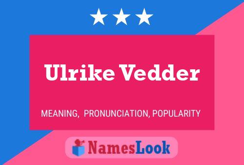 Ulrike Vedder Naam Poster