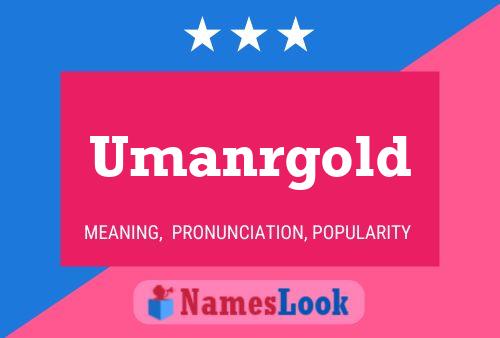 Umanrgold Naam Poster