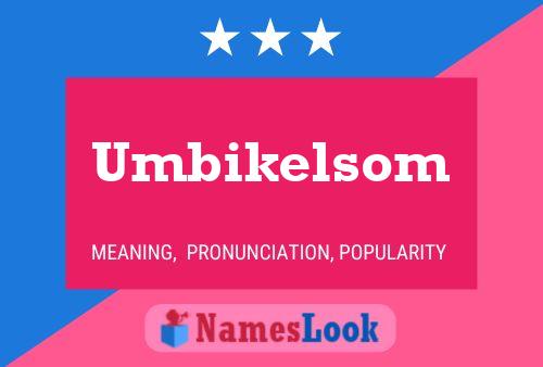 Umbikelsom Naam Poster