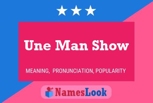 Une Man Show Naam Poster