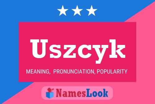 Uszcyk Naam Poster