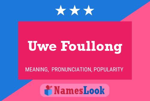 Uwe Foullong Naam Poster