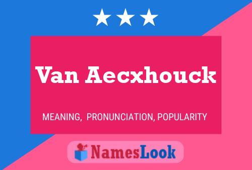 Van Aecxhouck Naam Poster