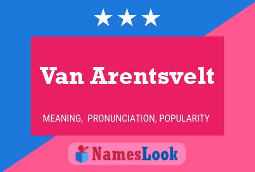 Van Arentsvelt Naam Poster