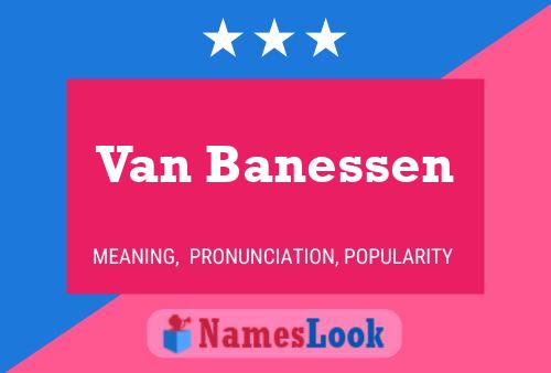 Van Banessen Naam Poster