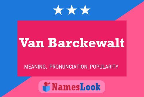 Van Barckewalt Naam Poster