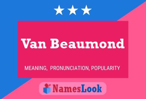 Van Beaumond Naam Poster