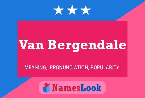 Van Bergendale Naam Poster