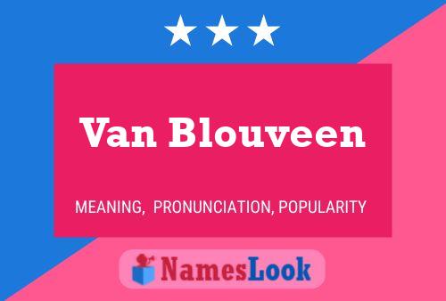 Van Blouveen Naam Poster