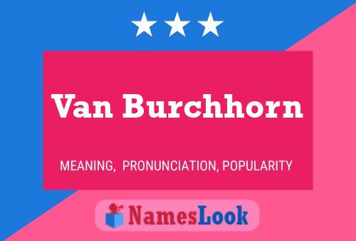 Van Burchhorn Naam Poster