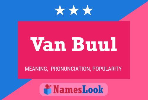 Van Buul Naam Poster