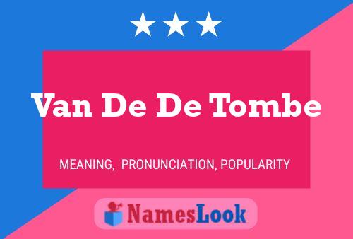 Van De De Tombe Naam Poster