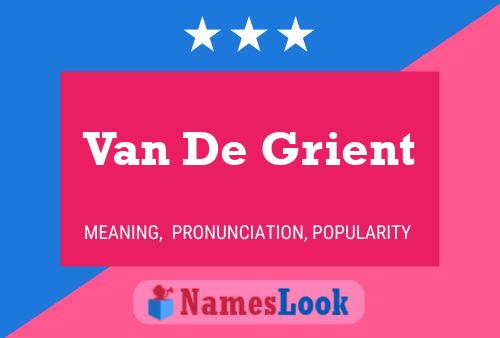 Van De Grient Naam Poster