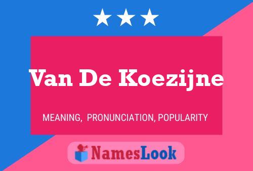 Van De Koezijne Naam Poster