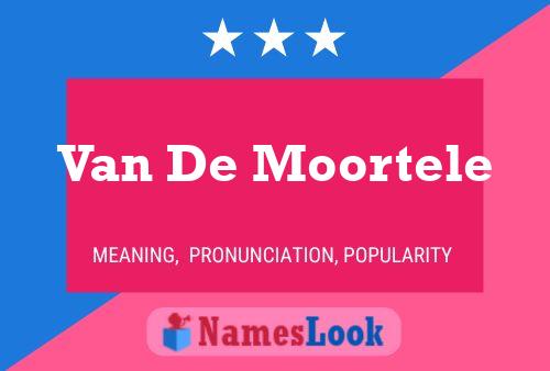 Van De Moortele Naam Poster