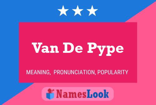 Van De Pype Naam Poster