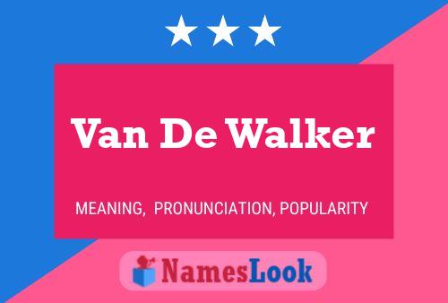 Van De Walker Naam Poster