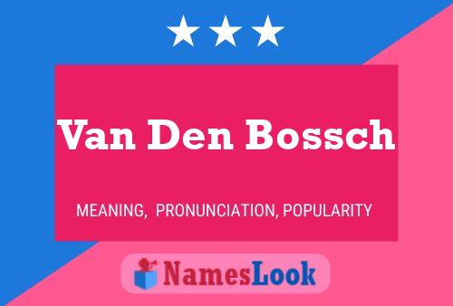 Van Den Bossch Naam Poster