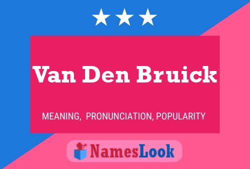 Van Den Bruick Naam Poster