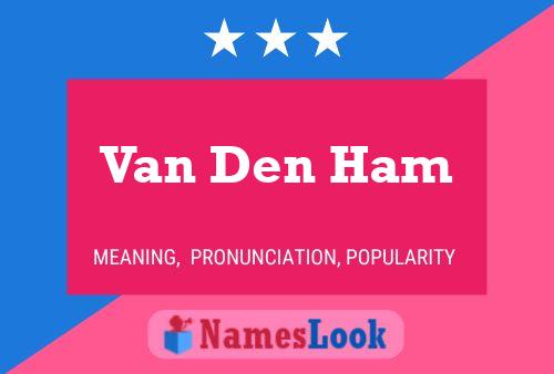 Van Den Ham Naam Poster