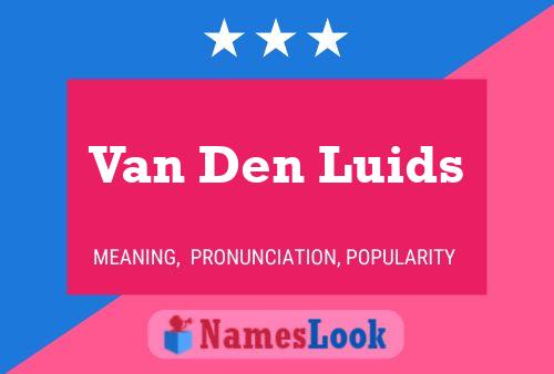 Van Den Luids Naam Poster