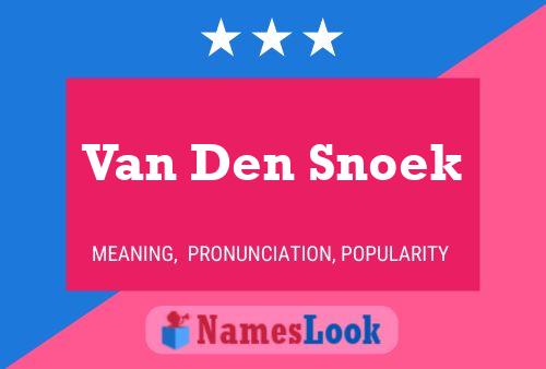 Van Den Snoek Naam Poster