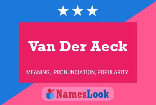 Van Der Aeck Naam Poster