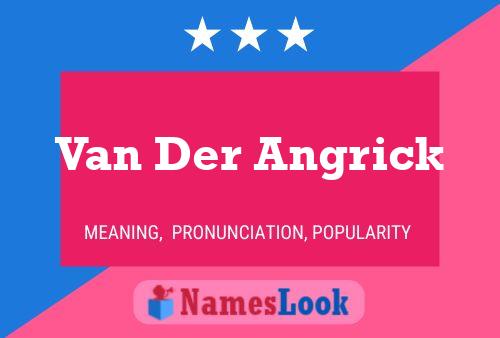 Van Der Angrick Naam Poster