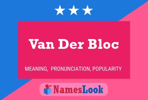 Van Der Bloc Naam Poster