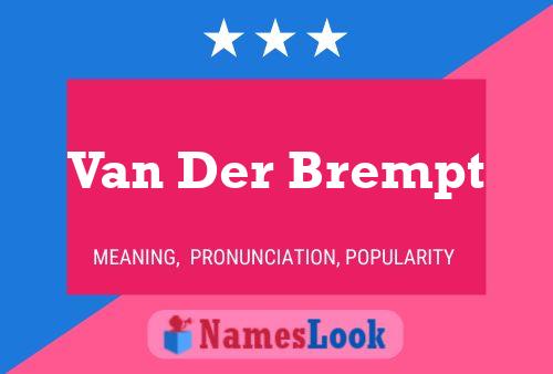 Van Der Brempt Naam Poster