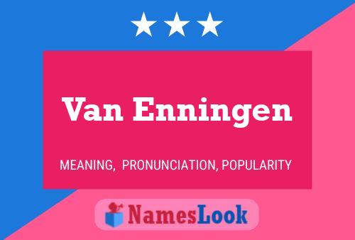 Van Enningen Naam Poster