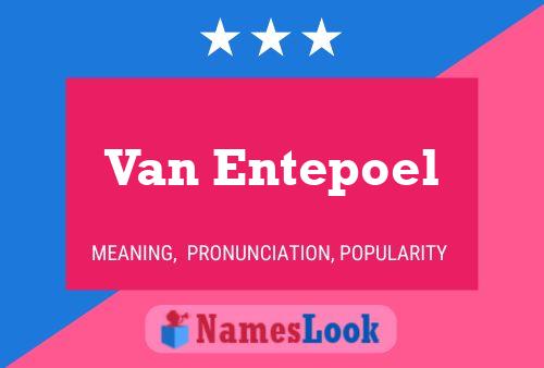 Van Entepoel Naam Poster