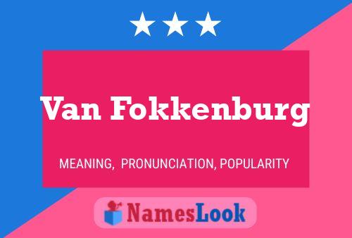 Van Fokkenburg Naam Poster