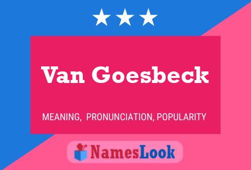 Van Goesbeck Naam Poster