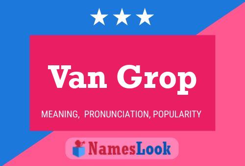 Van Grop Naam Poster