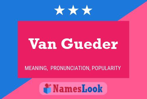 Van Gueder Naam Poster